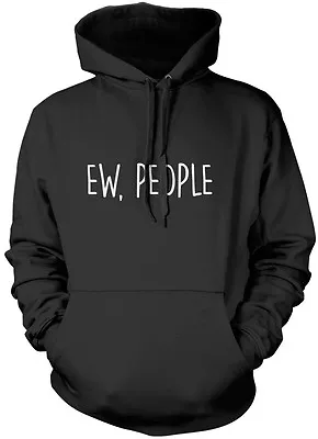 Buy Ew People - Funny Slogan Unisex Hoodie • 16.99£