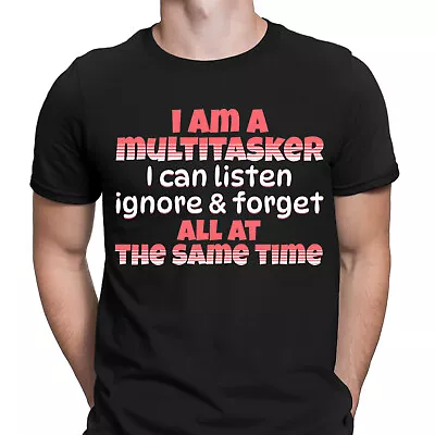 Buy I Am Multitasking I Can Listen Ignore Forget Same Time Funny Mens T-Shirts #DNE • 13.49£