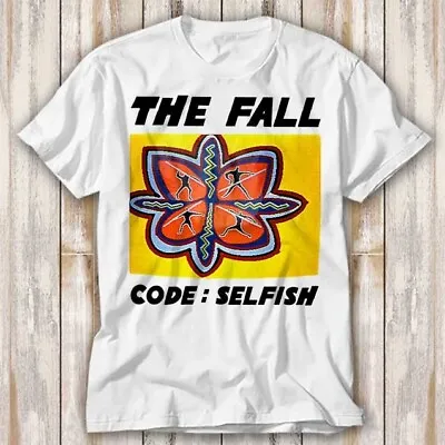 Buy The Fall Code Selfish T Shirt Top Tee Unisex 4051 • 6.70£