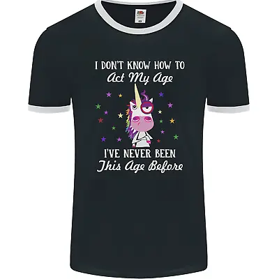 Buy How To Act My Age Funny Unicorn Birthday Mens Ringer T-Shirt FotL • 9.99£