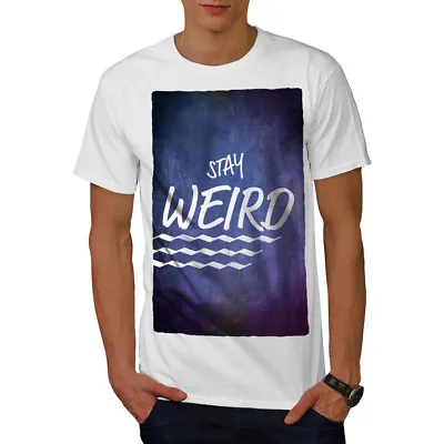Buy Wellcoda Stay Weird Funny Mens T-shirt, Motivation Graphic Design Printed Tee • 16.99£