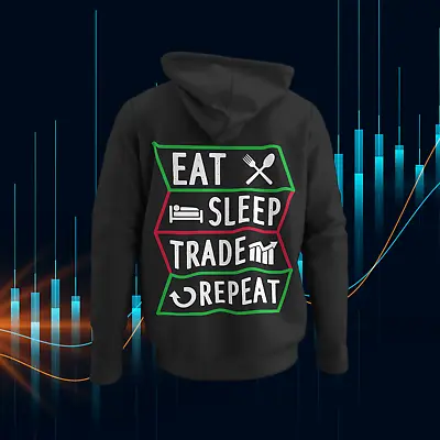 Buy Unisex Hoodies For Day Traders & Stock Fans - Eat Sleep Trade Repeat • 33.40£