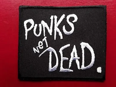 Buy Punks Not Dead Embroidered Patch Heavy Punk Rock Music Uk Seller • 3.79£