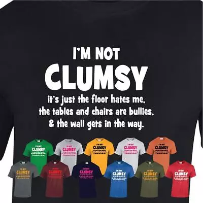 Buy I'm Not Clumsy Funny Men Ladies Slogan T-shirt Sarcastic Novelty Present Gift • 8.99£