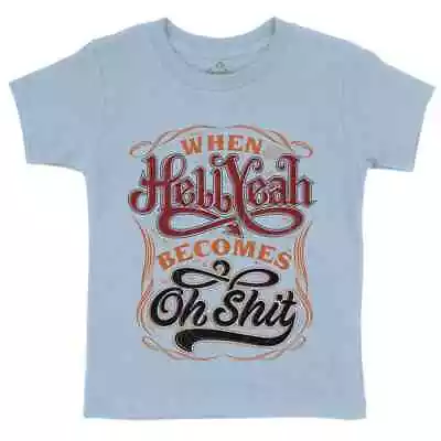 Buy When Hell Yeah Becomes Oh St Mens T-Shirt Quotes Heavy Rock Metal P043 • 9.99£