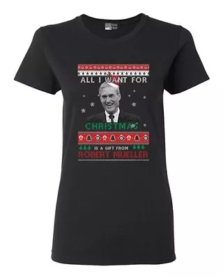 Buy Ladies All I Want For Christmas Gift Robert Mueller Funny DT T-Shirt Tee • 20.22£