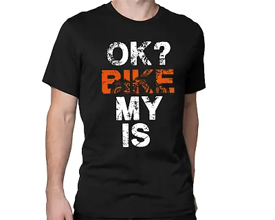 Buy Is My Motorbike Ok T-shirt Funny Motorcycle Shirt Bikers Mountain Bike Racer Tee • 12.99£