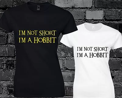 Buy Im Not Short Im A Hobbit Ladies T Shirt Womens Top Funny Joke Quote Cult Frodo • 7.99£