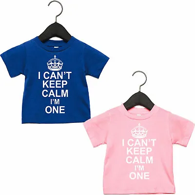 Buy I Can't Keep Calm I'm One 1st Birthday Outfit Girl Or Boy T Shirt Present Baby • 6.99£