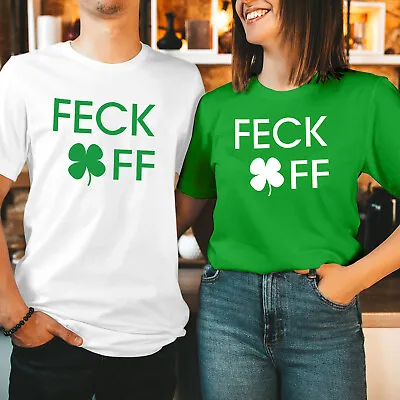 Buy TSHIRT (220) FECK OFF St Patricks Day T-Shirt Funny Fancy Irish Shamrock T Shirt • 6.99£