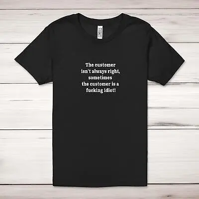 Buy The Customer Isn't Always Right Adult T-Shirt • 17.99£