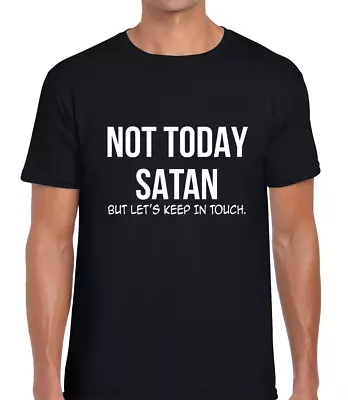 Buy Not Today Satan Mens T Shirt Funny Joke Printed Quote Meme Slogan Design • 8.99£