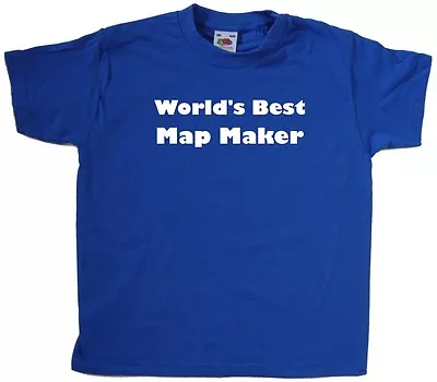 Buy World's Best Map Maker Kids T-Shirt • 6.99£