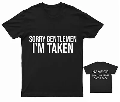 Buy Taken Statement Cotton T-Shirt | Humorous Relationship Tee |Personalised Message • 14.95£