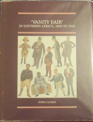 Buy 'Vanity Fair' In Southern Africa, 1869 To 1914. Sonia Clarke 1991 • 30£