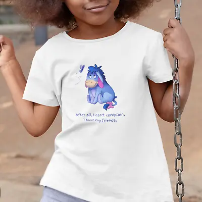 Buy Eeyore Quote T-Shirt - One Can’t Complain, I Have My Friends World Book Day Gift • 7.99£