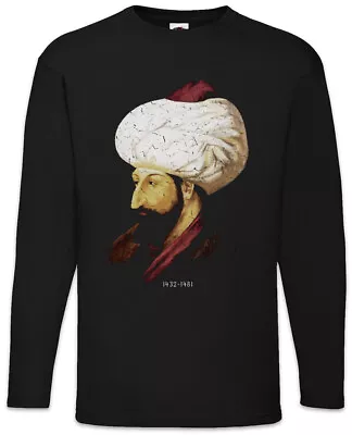 Buy Mehmed II Fatih Long Sleeve T-Shirt The Conqueror Ottoman Sultan Turkey Turks • 29.99£