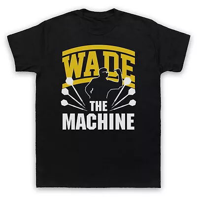 Buy Wade The Machine Darts Tribute English Player Pro Mens & Womens T-shirt • 17.99£