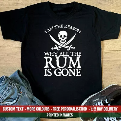 Buy I'm The Reason The Rum Is Gone T Shirt Funny Pirate Fathers Day Birthday Gift • 12.99£