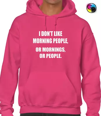Buy I Don't Like Morning People Hoody Hoodie Funny Printed Slogan Design Joke • 16.99£