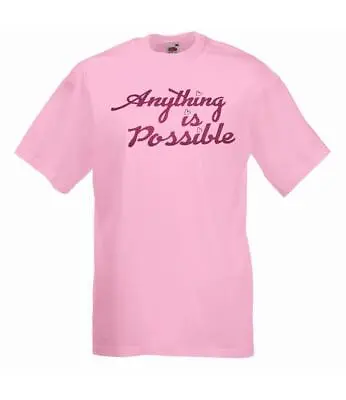 Buy Unisex Pink Anything Is Possible Inspirational Doll Movie Quote T-Shirt • 12.95£