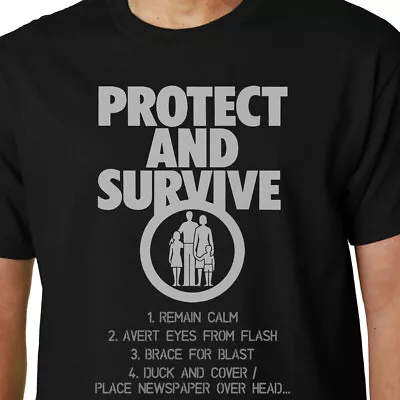 Buy Protect And Survive T-shirt POLITICS NUCLEAR CND PUNK NADER GEEK QUOTE FUNNY • 14.99£