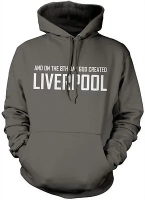 Buy On The 8th Day God Created Liverpool Hoody- Unisex Hoodie Various Colours • 24.99£