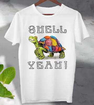Buy Shell Yeah Turtle Tortoise Hilarious Humor Witty T Shirt Unisex Men's Ladies Top • 7.99£