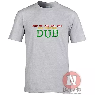 Buy And On The 8th Day God Created DUB Reggae DJ Rasta Roots Music Festival T-shirt • 10.99£