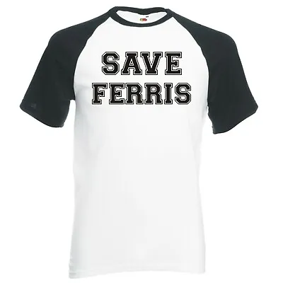 Buy Inspired By Ferris Bueller's Day Off  Save Ferris  Raglan Baseball T-shirt • 14.99£