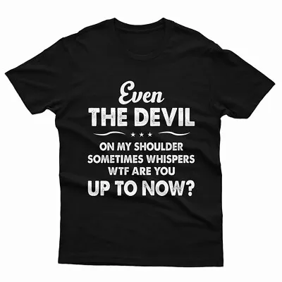 Buy Even The Devil On My Shoulder Unisex T Shirt Funny Sarcastic Saying Tee #E • 9.99£
