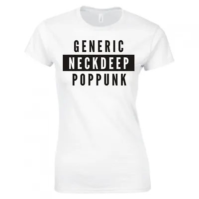 Buy Neck Deep  Generic Pop Punk  Ladies Skinny Fit T-shirt • 12.99£