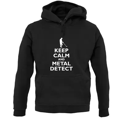 Buy Keep Calm And Metal Detect Unisex Hoodie - Detecting - Detector - Hobby • 24.95£