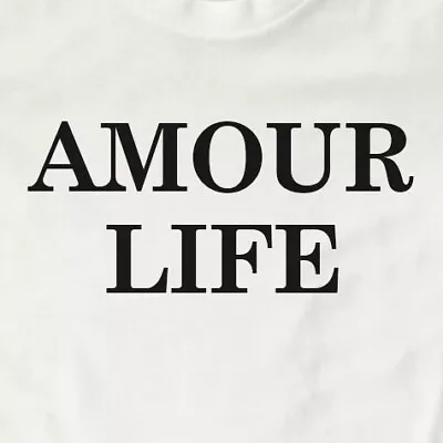 Buy Amour Life T-Shirt | Gift, Slogan • 11.99£