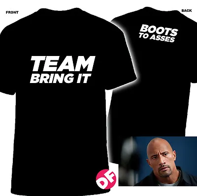 Buy Team Bring It Boots To Asses The Rock TSHIRT Front/ Back Kids Adults • 10.99£