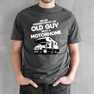 Buy Never Underestimate An Old Guy With Motorhome T Shirt Fathers Day Birthday Gift • 12.99£