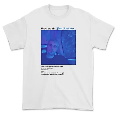 Buy Fred Again T-shirt List Of Current Hits 2024 Poet Archives T-shirt Adore U Ten • 20£
