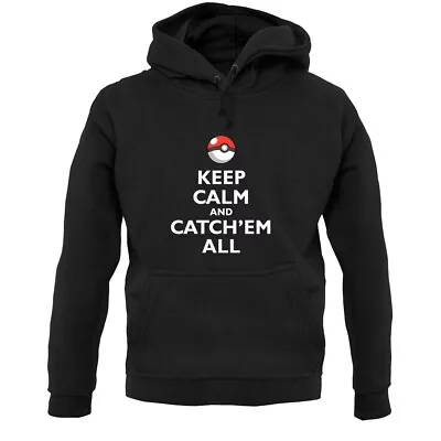 Buy Keep Calm And Catch'em All - Hoodie / Hoody - Anime - Funny - TV - Fan - Merch • 24.95£