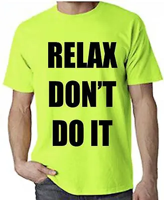 Buy Relax Don't Do It T-Shirt - 1980s 80s Fancy Dress Frankie Goes To Hollywood • 12.95£