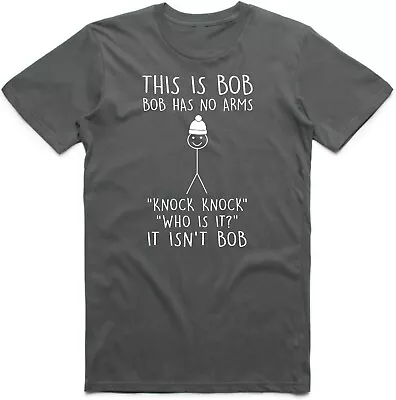 Buy This Is Bob Has No Arms Knock Knock Stickman Joke Funny T-Shirt Top Tee • 7.99£
