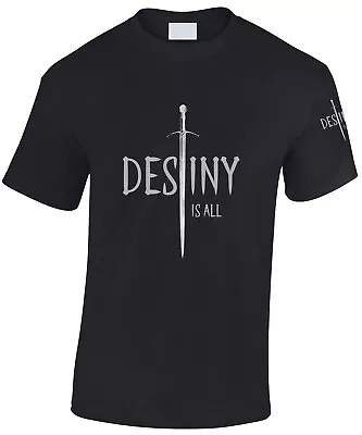 Buy Destiny Is All T-Shirt • 12.99£