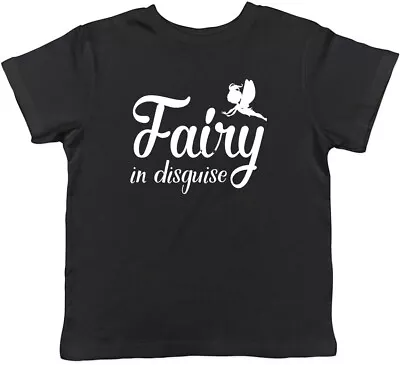 Buy Fairy In Disguise Childrens Kids T-Shirt Boys Girls • 5.99£