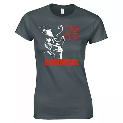 Buy Charles Bukowski  I Don't Hate People... Quote  Ladies Skinny Fit T-shirt • 12.99£