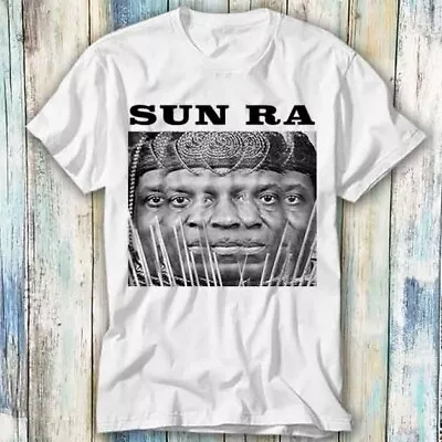 Buy Sun RA Free Jazz Space Music T Shirt Meme Gift Top Tee Unisex 444 • 6.35£