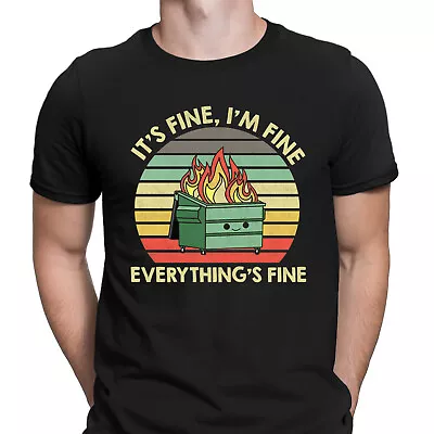Buy Its Fine Everything Is Fine Dumpster On Fire Funny Mens-T-Shirts Tee Top #D6 • 3.99£