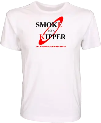 Buy Red Dwarf Smoke Me A Kipper I'll Be Back For Breakfast Ace Rimmer T-shirt S-xl • 13.49£