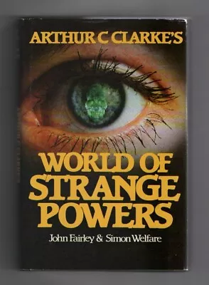 Buy Arthur C Clarkes World Of Strange Powers. John Fairley Simon Welfare. Hard Back. • 1.50£