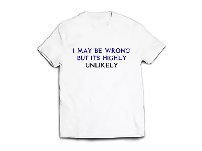Buy I May Be Wrong But It's White Short Sleeve Round Neck Custom UK US  T-Shirt New • 12.99£