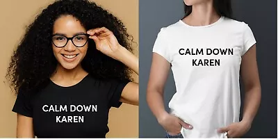 Buy Calm Down Karen T-Shirt - Funny Slogan Statement  • 13.15£