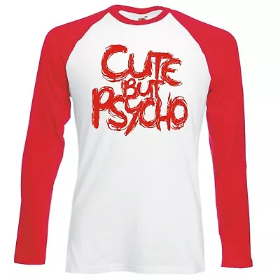 Buy Funny  Cute But Psycho  Longsleeve Baseball T-shirt • 16.99£